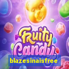 blazesinaisfree