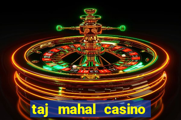 taj mahal casino atlantic city nj