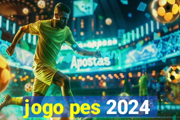 jogo pes 2024