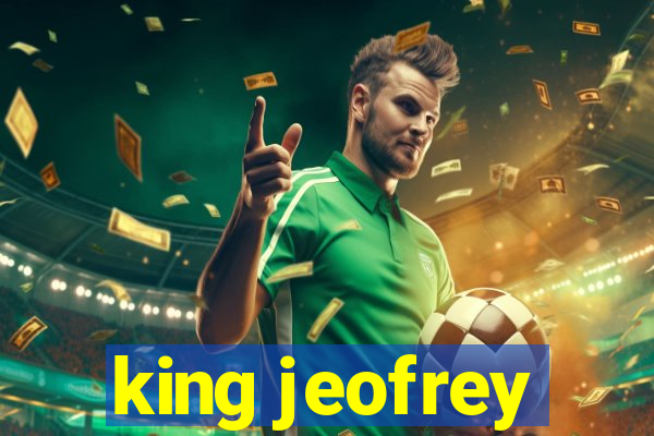 king jeofrey