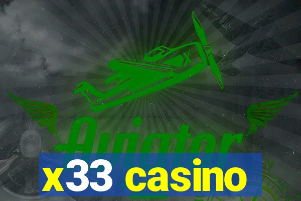 x33 casino