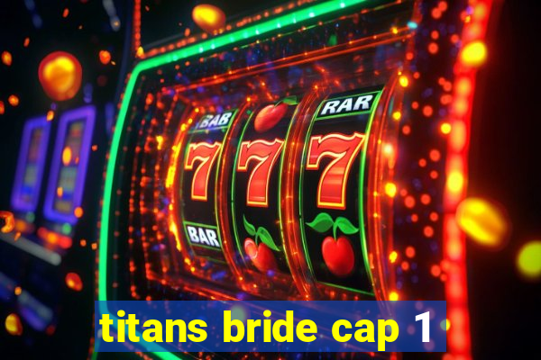 titans bride cap 1