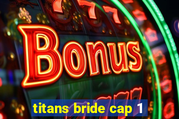 titans bride cap 1