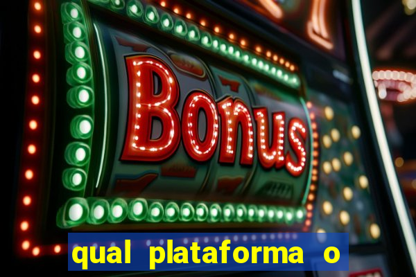 qual plataforma o buzeira joga