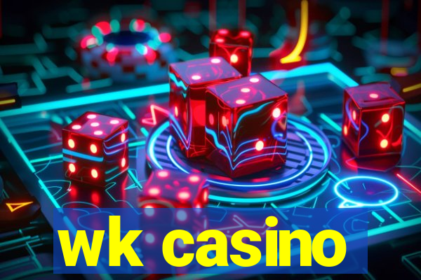 wk casino