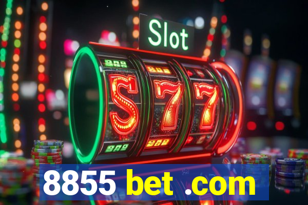 8855 bet .com