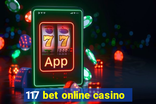 117 bet online casino