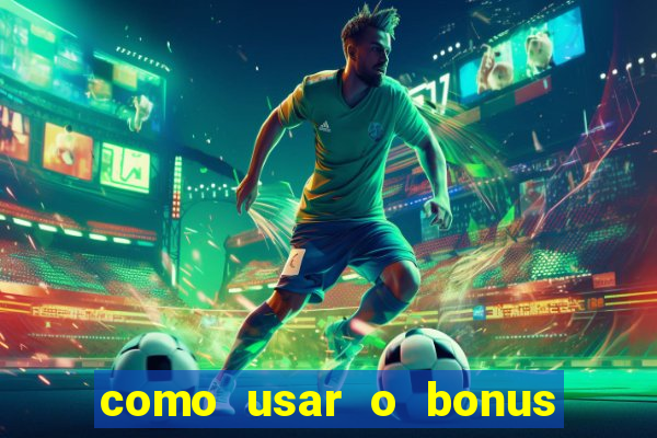 como usar o bonus de casino da 1win