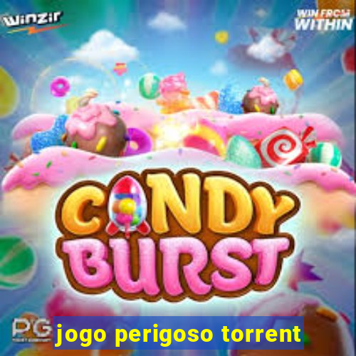 jogo perigoso torrent