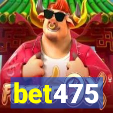 bet475