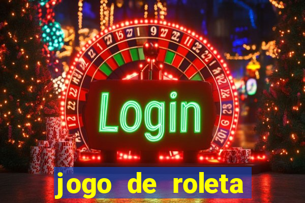 jogo de roleta online para ganhar dinheiro