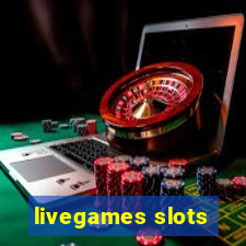 livegames slots