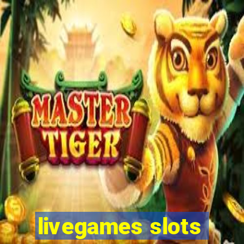 livegames slots