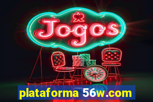 plataforma 56w.com