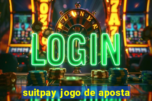 suitpay jogo de aposta