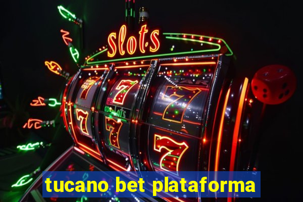 tucano bet plataforma