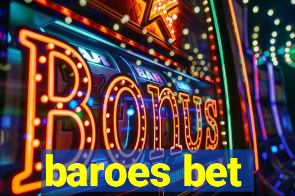 baroes bet