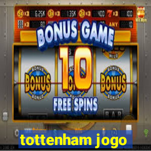 tottenham jogo