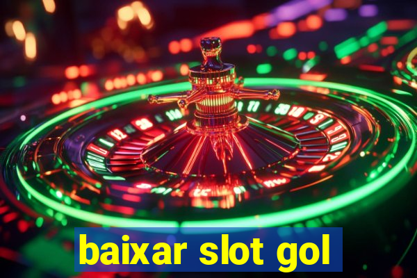 baixar slot gol