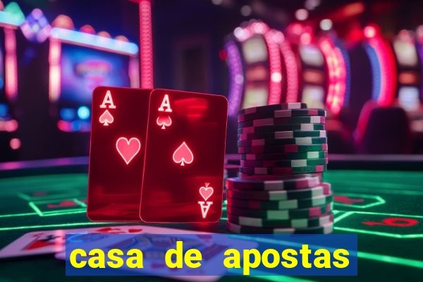 casa de apostas que dao bonus no cadastro