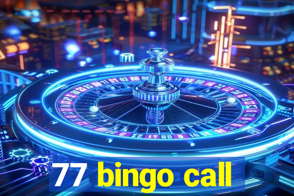 77 bingo call