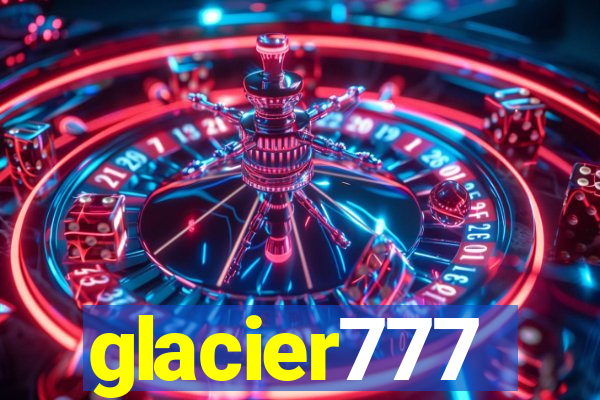 glacier777