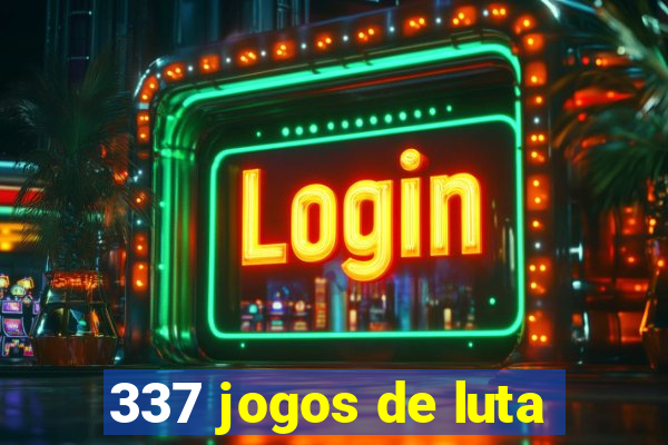 337 jogos de luta