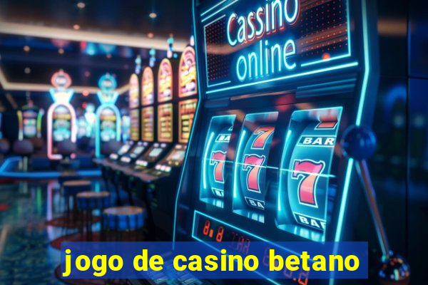 jogo de casino betano