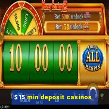 $15 min deposit casinos