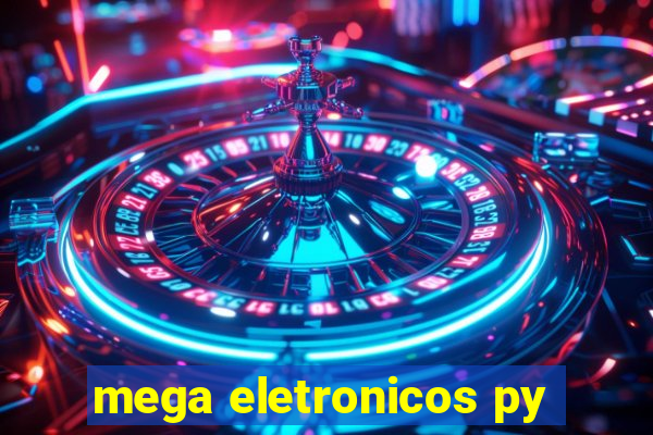 mega eletronicos py