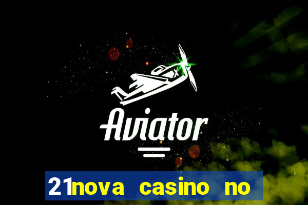 21nova casino no deposit bonus code