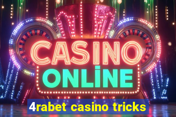 4rabet casino tricks