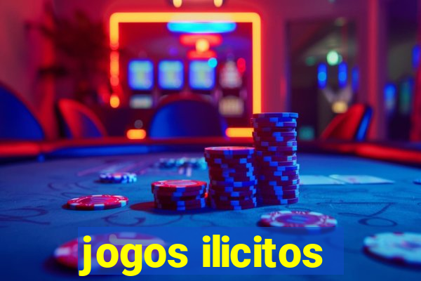 jogos ilicitos