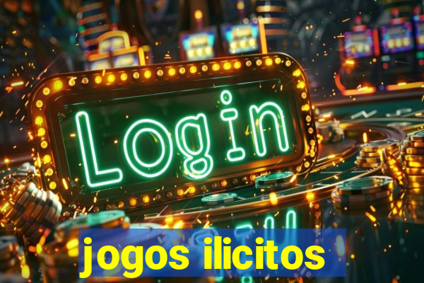 jogos ilicitos