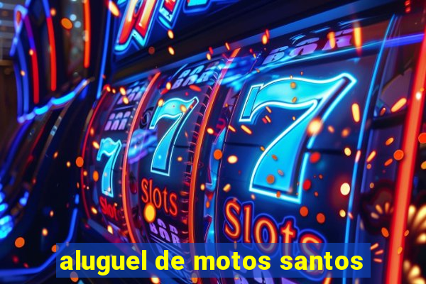 aluguel de motos santos