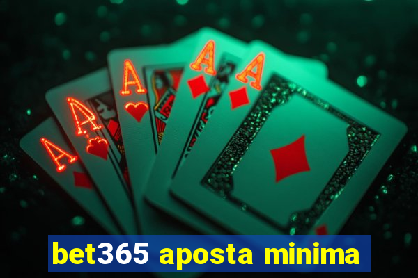 bet365 aposta minima