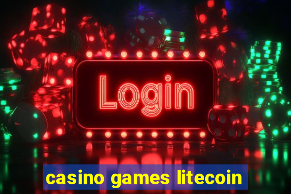 casino games litecoin