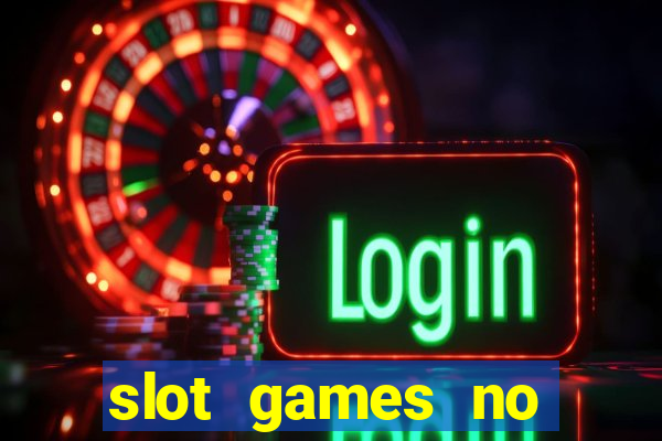 slot games no deposit bonus