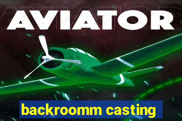 backroomm casting