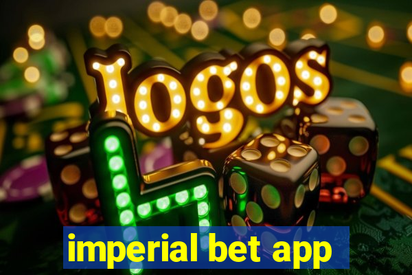 imperial bet app