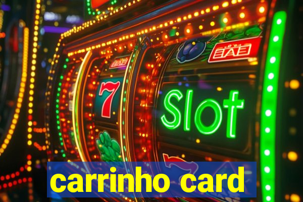 carrinho card