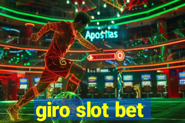 giro slot bet