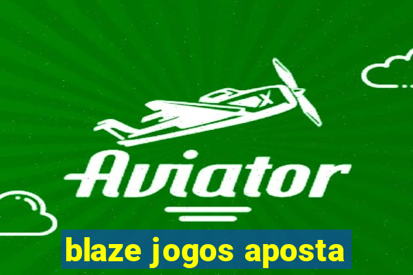 blaze jogos aposta