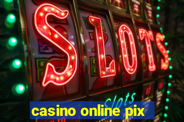 casino online pix