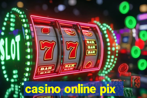 casino online pix