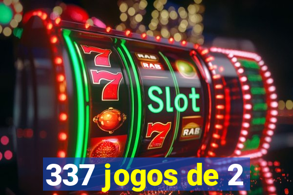 337 jogos de 2