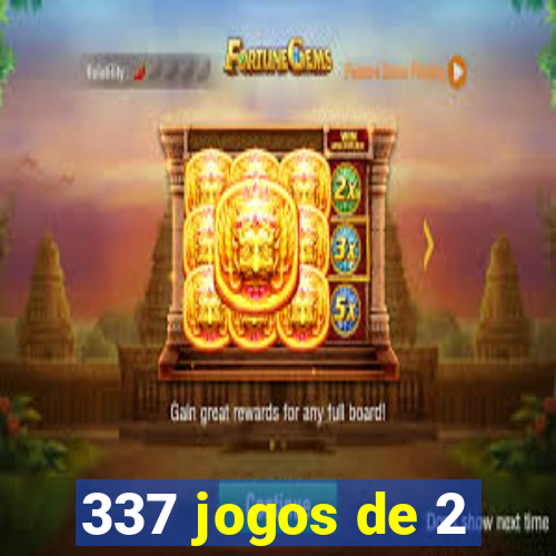 337 jogos de 2