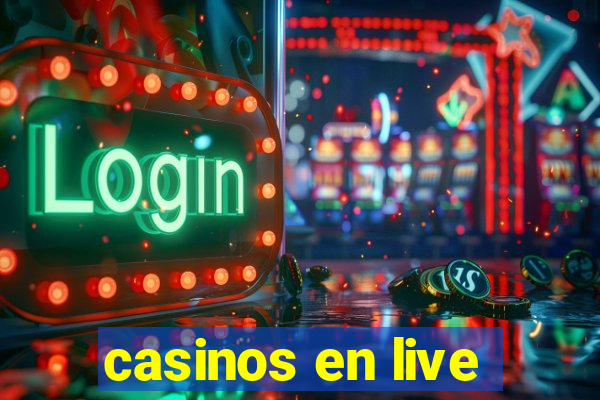 casinos en live