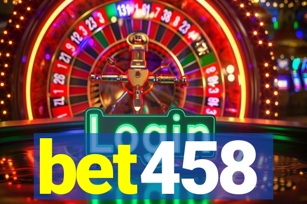 bet458