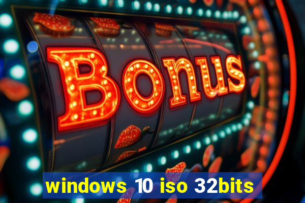 windows 10 iso 32bits